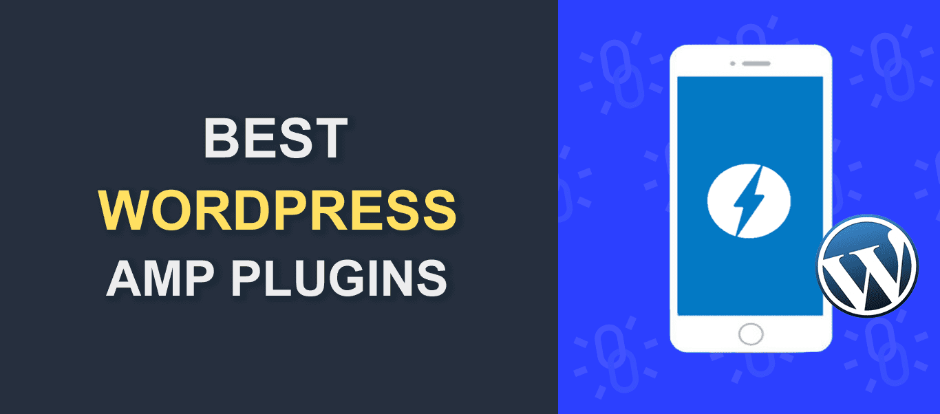 Best WordPress Amp Plugins & How To Use Them