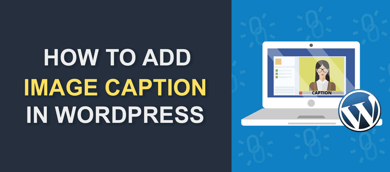 How To Add Image Caption In Wordpress Step By Step Guide