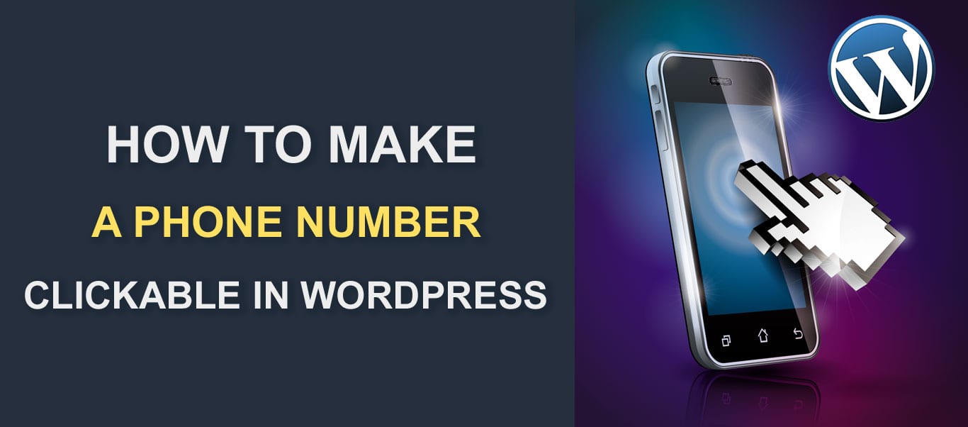 HTML Phone Number In Wordpress - How To Make it Clickable