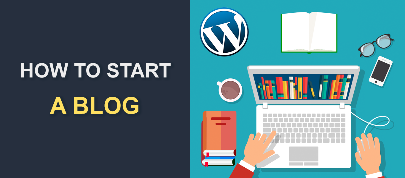 How to Start a Blog - Easy Step by Step Guide for Beginners